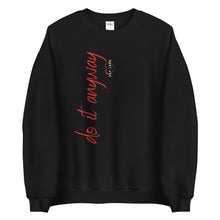 Load image into Gallery viewer, Do it Anyway Unisex sweatshirt
