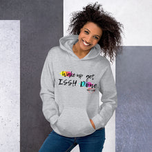 Load image into Gallery viewer, Wake Up Get Issh Done Unisex Hoodie