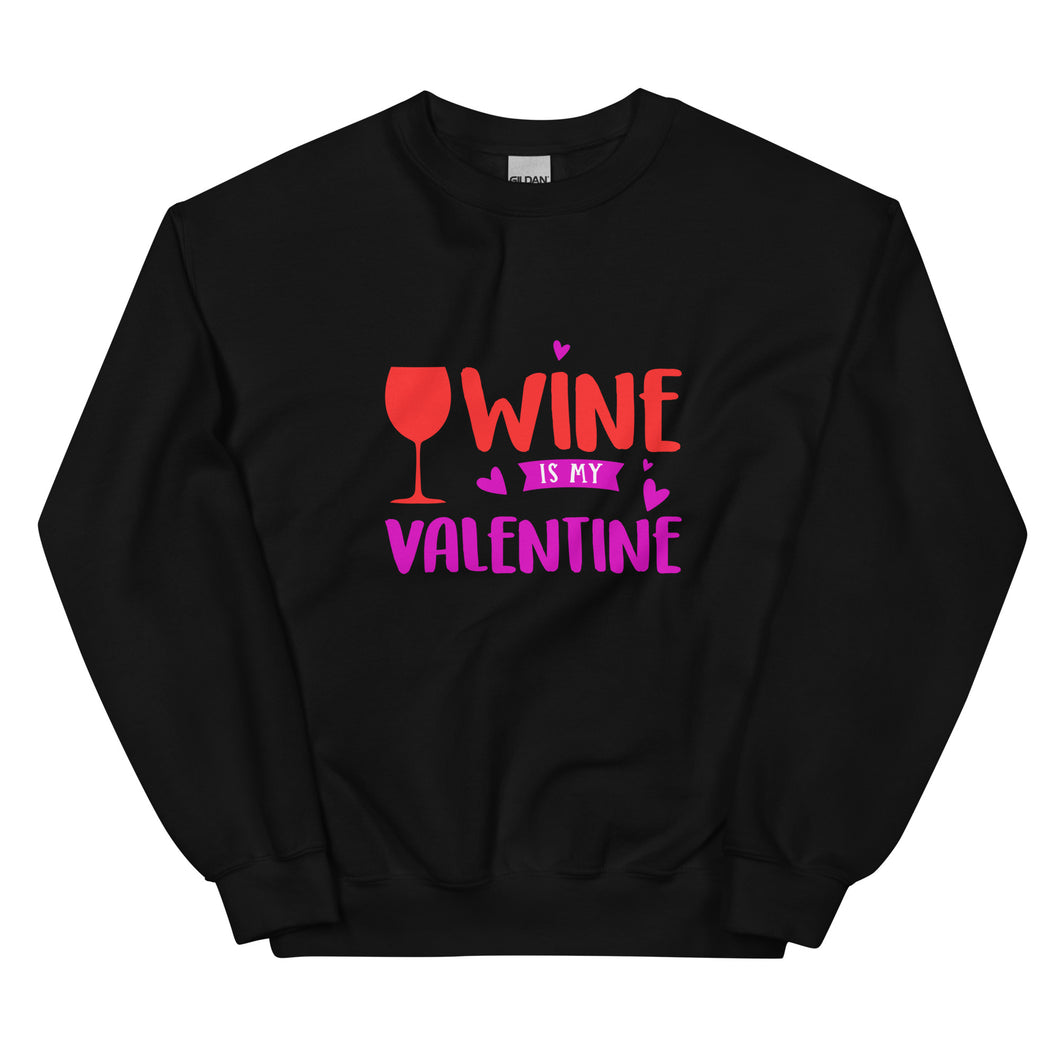 Wine is my Valentine Sweatshirt